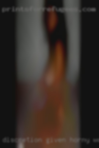 Discretion given horny women an requested from Anchorage Alaska.