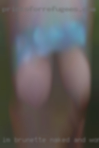 I'm brunette naked and women 5'4 btw from Dewey.