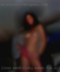 Likes meet kinky women fun with anyone at all!