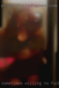 Sometimes willing no fuck matter how wild or crazy.